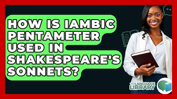 How Is Iambic Pentameter Used In Shakespeare
