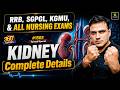 360 Degree Series #1502 | Kidney Complete Details | NORCET, RRB &amp; All Nursing Exams | Shailendra Sir