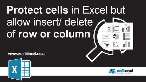 Protect Excel sheet BUT allow insert/ delete of rows/ columns