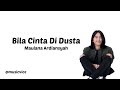 BILA CINTA DI DUSTA - Maulana Ardiansyah | Lirik Lagu #maulanaardiansyah #trendingmusic #trending