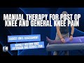 Manual therapy for post op knee and general pain