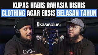 KUPAS HABIS RAHASIA BISNIS CLOTHING AGAR EKSIS BELASAN TAHUN - Max Crooz [ PART 1]