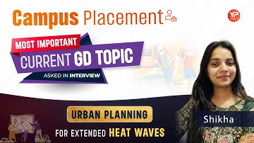 Urban Planning for extended heat waves | GD & PI Preparation for Campus Placement