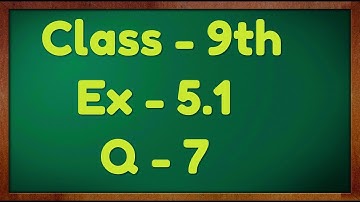 Class - 9th, Ex - 5.1 Q7 (Introduction to Euclid