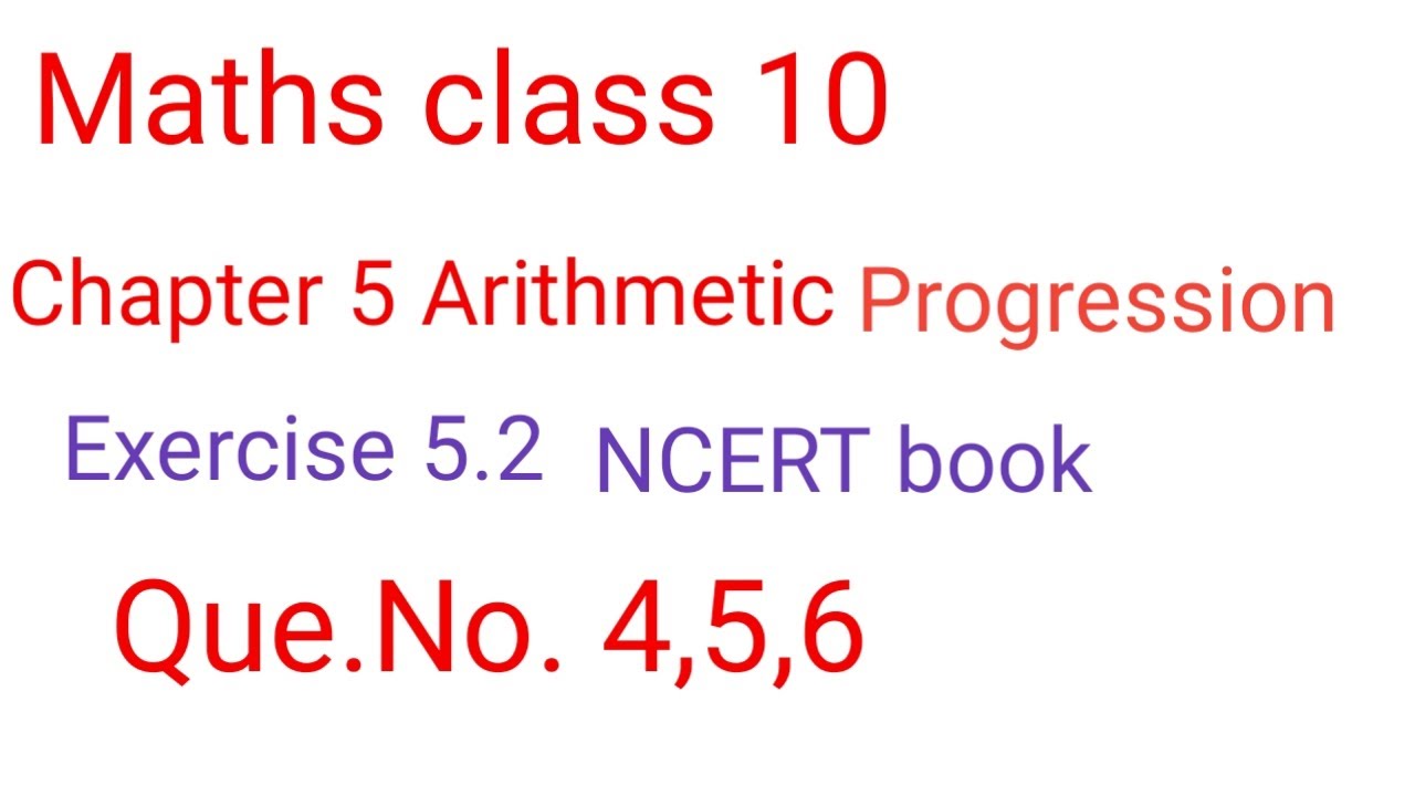Maths Class 10 Exercise 5.2 Que. no. 4,5 & 6 solution of Chapter 5 ...