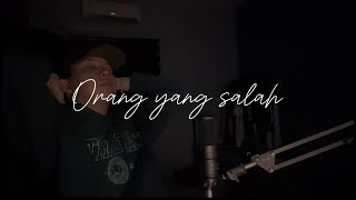 Orang Yang Salah - luvia band ( cover by mierulhazly )