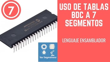 ✅DISPLAY 7 SEGMENTOS a PIC | USO de TABLAS| PROGRAMACIÓN ENSAMBLADOR #07