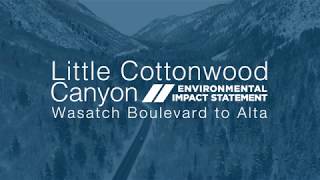 Little Cottonwood Canyon Environmental Impact Statement Scoping 2019