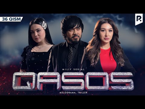 Qasos 36-qism (milliy serial) | Касос 36-кисм (миллий сериал)