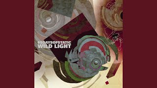 Video thumbnail of "65daysofstatic - Unmake the Wild Light"