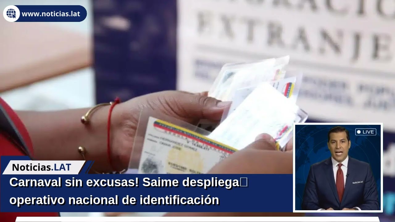 ¡Carnaval sin excusas! Saime despliega operativo nacional de identificación