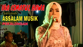 ASSALAM MUSIK  FAVORIT IKA ISMATUL HAWA ( BIL KHOIR ) 2020