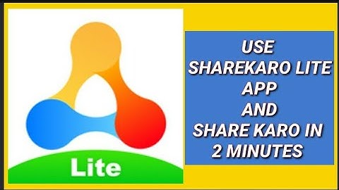 HOW TO USE SHARE KARO LITE APP IN MOBILE