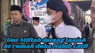 Gus Miftah taziah di Rumah duka Habib Lutfi bin yahya