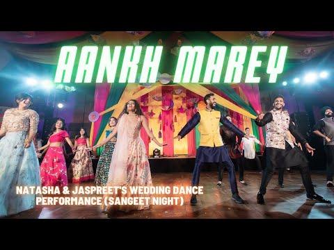 Aankh Marey || Indian Wedding Dance Performance