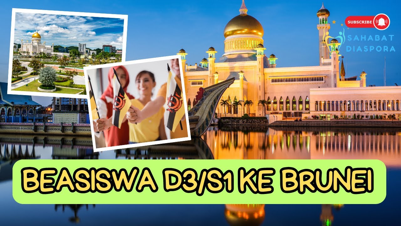 BEASISWA D3/S1 KULIAH KE BRUNEI DARUSSALAM