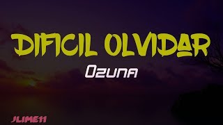 Ozuna - Dificil Olvidar (Letra) 4k