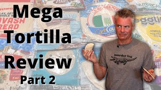 Low Carb / Keto Tortilla Mega Review part 2  VERY Surprising Results