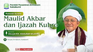 🔴LIVE ( Puncak Acara) Maulid Akbar Nabi Muhammad SAW & Ijazah Kubro || Ponpes Annidzom