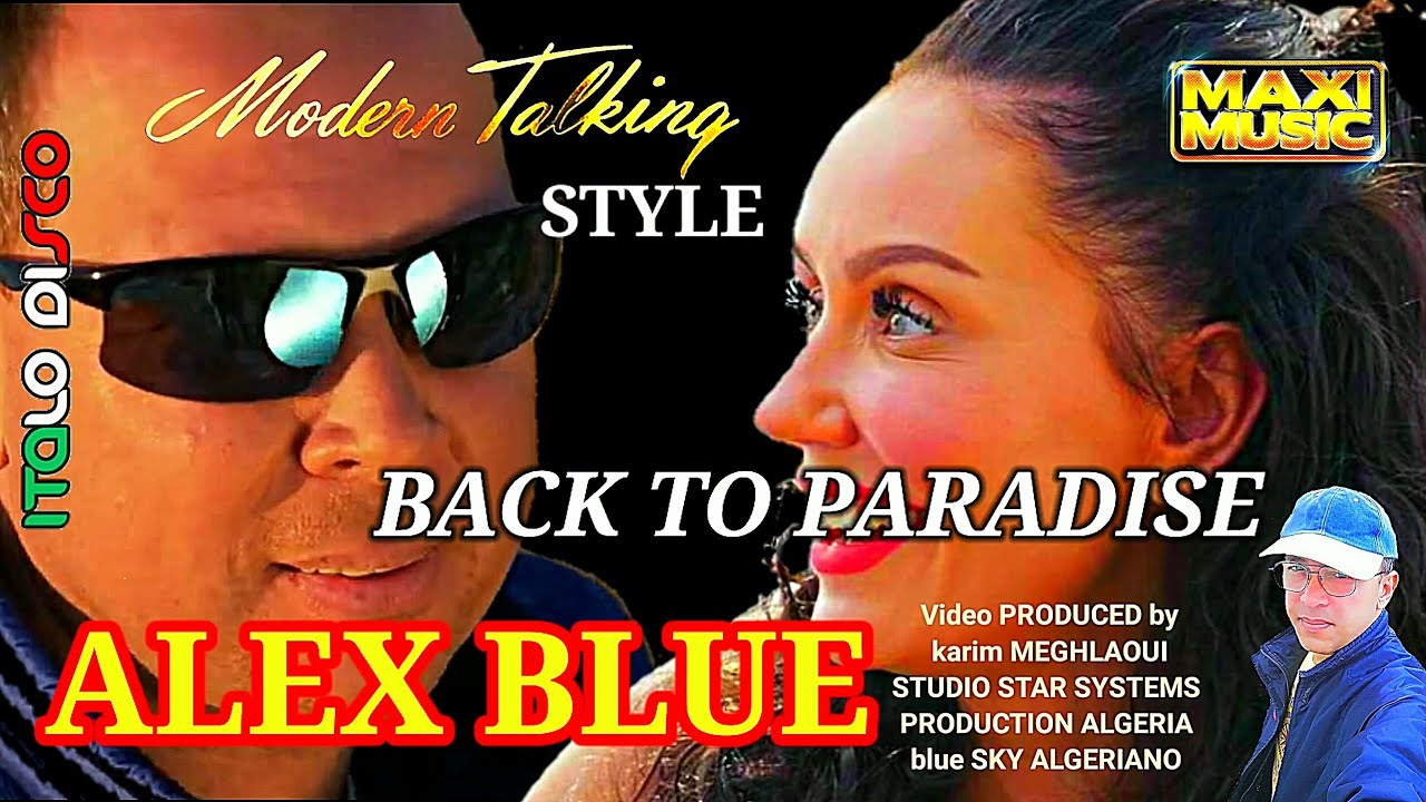 MODERN TALKING   STYLE    ALEX BLUE    BACK TO PARADISE 2   Modern blue Extended Mix