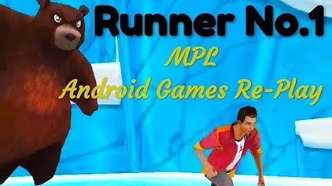 Runner No 1 MPL Android games Re-Play