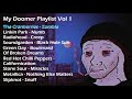 My Doomer Playlist Vol 1