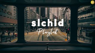 slchld Playlist | ♬ Today is a hard day too, I have to smile ☺ ♪ ♡