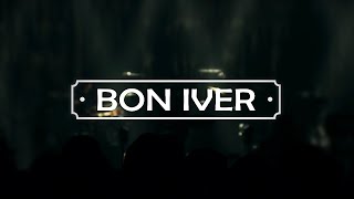 Bon Iver - 666 ʇ (Live at Grande Halle de la Villette, Paris, France, 2018)