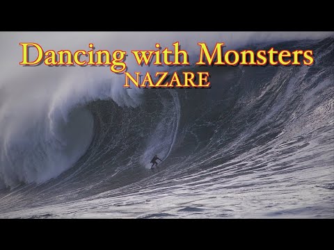 Nazare, Dancing with Monsters