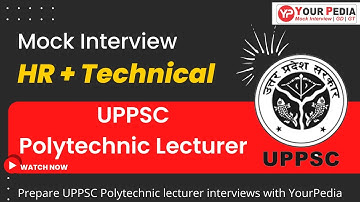 UPPSC Polytechnic lecturer Mock Interview | HR + Technical | Prepare Interviews with YourPedia