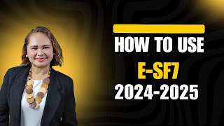 HOW TO USE ESF7 2024 2025