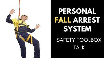 Personal Fall Arrest System Safety Toolbox Talk (Fall Protection)