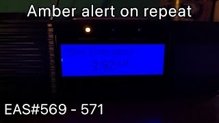 EAS Compilation Amber alert on repeat EAS #569 - 571