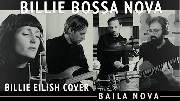 Baila Nova - Billie Bossa Nova (Billie Eilish)