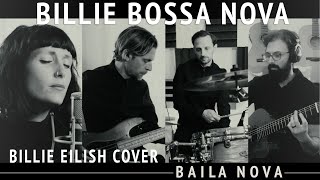 Baila Nova - Billie Bossa Nova (Billie Eilish) Resimi