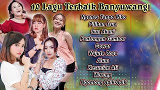 Lagu Banyuwangi Koplo Terbaru ~ 10 Lagu Terbaik Banyuwangi || Koplo Terbaik 2022