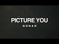NONAH Picture You Official Lyric Video mp3