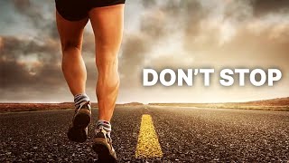 Don't Stop | Inspirational Quotes