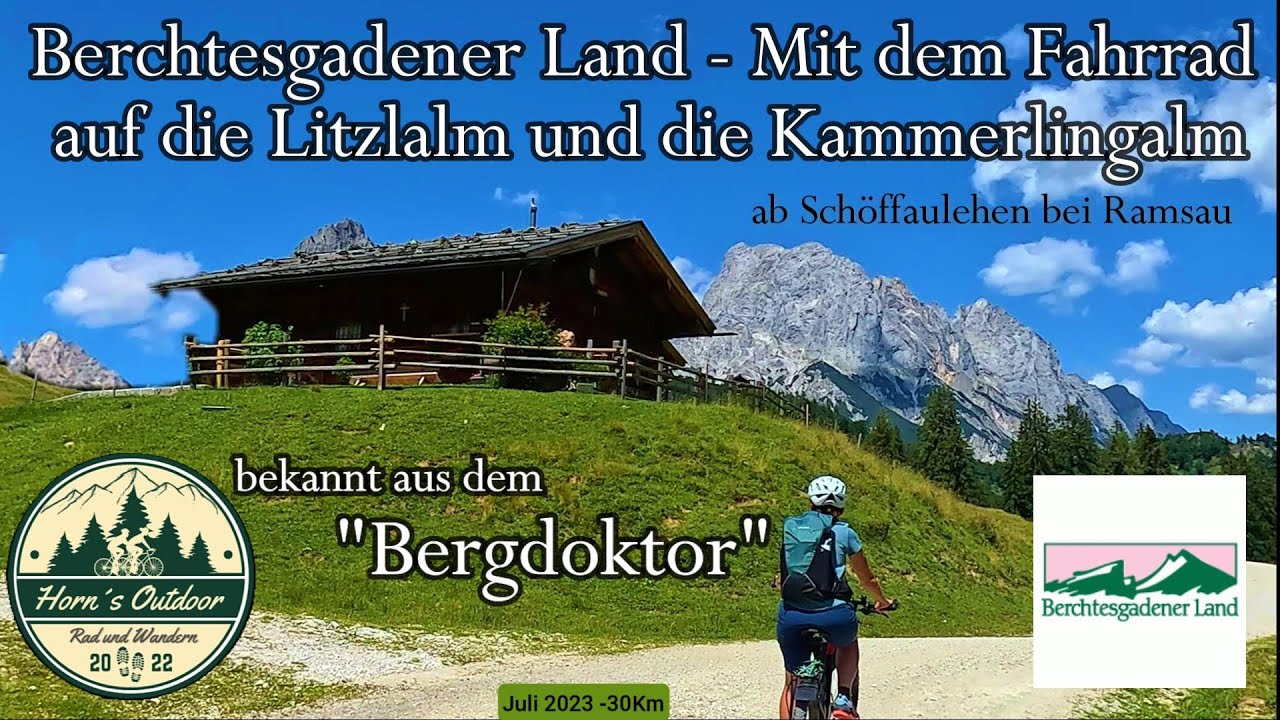 Mit dem Fahrrad auf die Litzlalm und auf die Kammerlingalm, Berchtesgadener Land