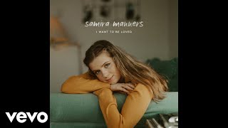 Video thumbnail of "Samira Manners - I Want to Be Loved (Audio)"