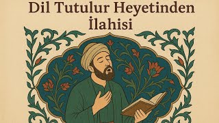 Dil Tutulur Heyetinden İlahisi En Güzel İlahiler
