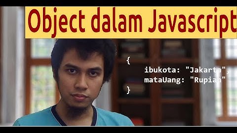 Object dan property -  Tutorial pemrograman pemula (Javascript)