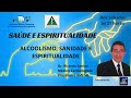 ALCOOLISMO, SANIDADE E ESPIRITUALIDADE - RICARDO SANTOS | AME/AL ALCOOLISMO, SANIDADE E ESPIRITUALIDADE - RICARDO SANTOS | AME/AL