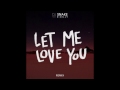 DJ Snake Ft. R.Kelly - Let Me Love You [Remix]