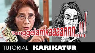 CARA MENGGAMBAR IBU SUSI PUDJIASTUTI DALAM KARIKATUR