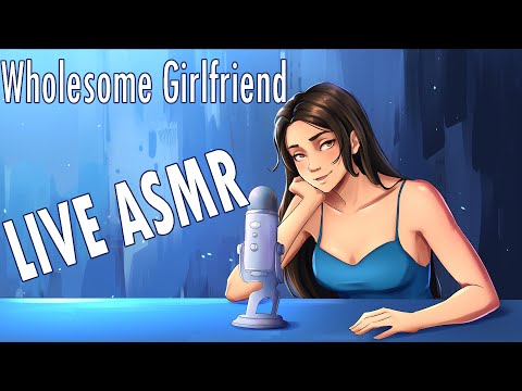 Wholesome GF ASMR LIVE: Come on by and chat with me~ [Chillin on a Saturday]