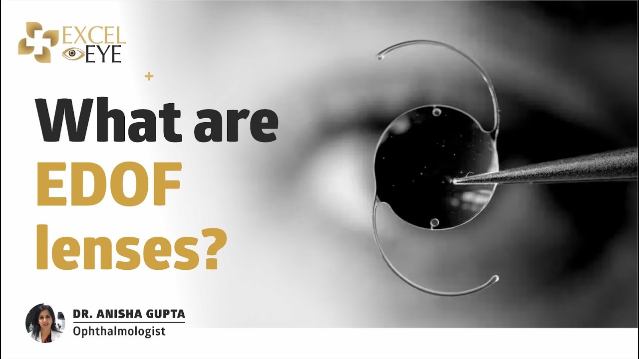 What are EDOF lenses? The Best Lens Choice After Cataract Surgery? Dr ...