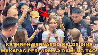 KATHRYN BERNARDO HALOS DINA MAKAPAG PERFORM SA DAMI NG TAO | A VERY GOOD GIRL CAST MALL SHOW