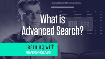 Learning with ReversingLabs: What is Advanced Search?
