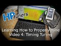 Tuning Timing in HP Tuners, Tuning Series Vol. 5